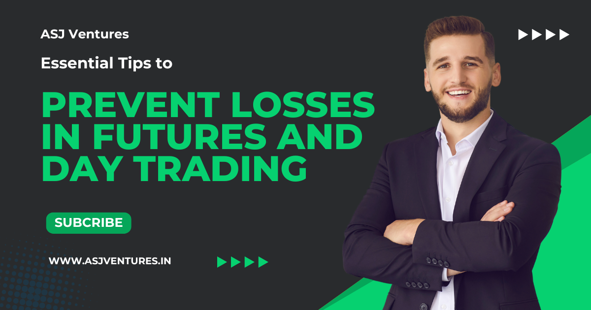 Prevent Losses in Futures and Day Trading