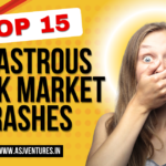 Top 15 Most Disastrous Stock Market Crashes