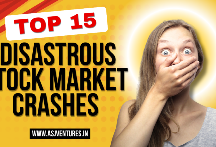 Top 15 Most Disastrous Stock Market Crashes