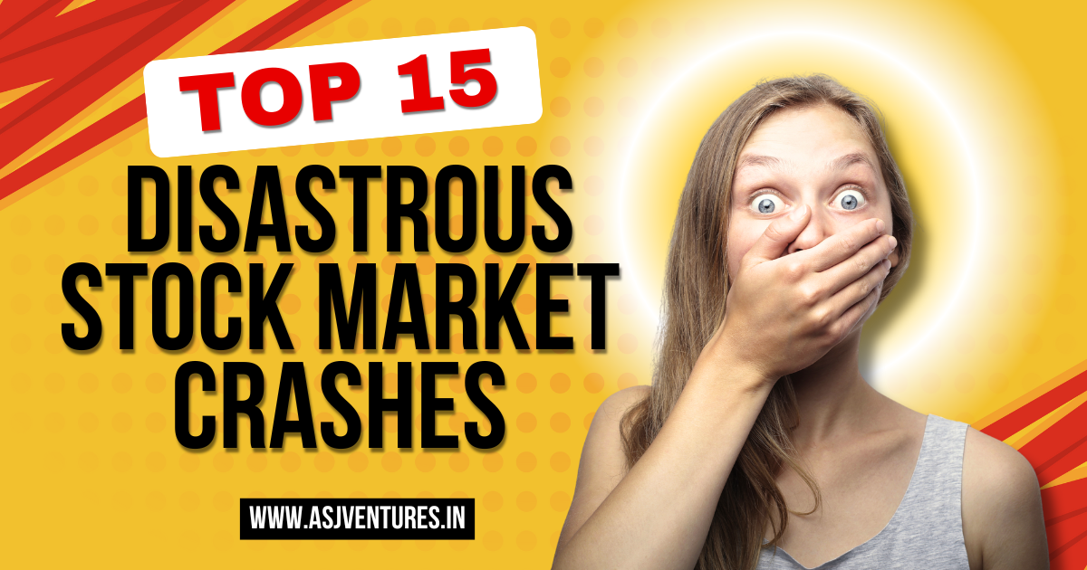 Top 15 Most Disastrous Stock Market Crashes