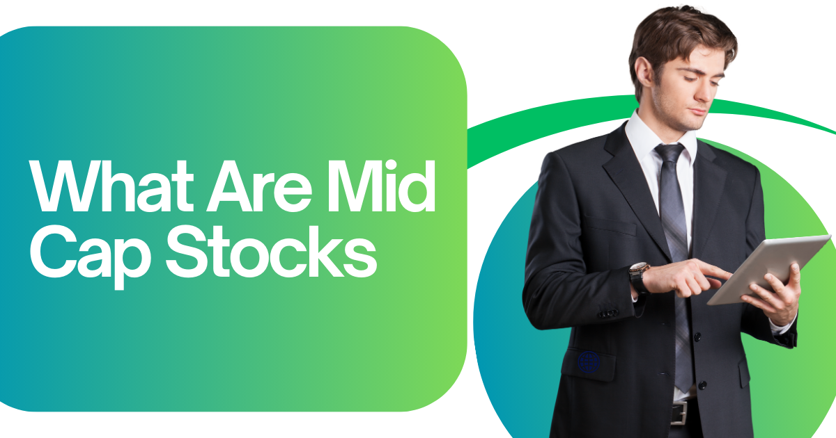 What Are Mid Cap Stocks